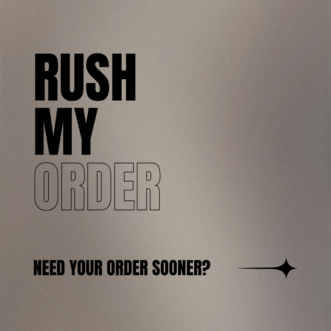 RUSH MY ORDER