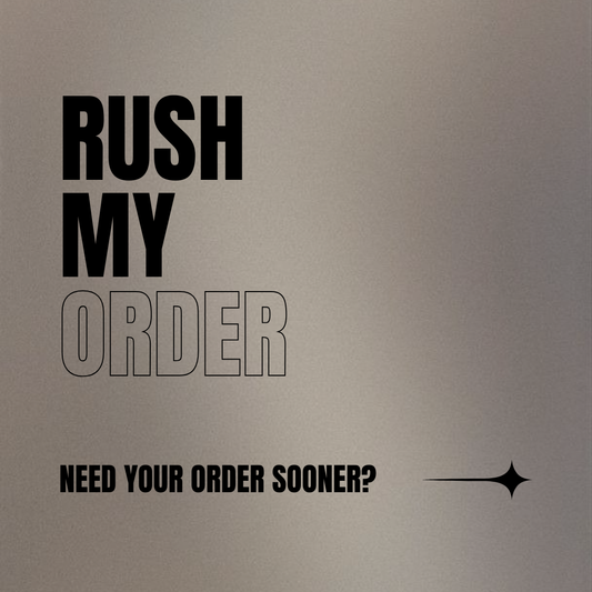 RUSH MY ORDER
