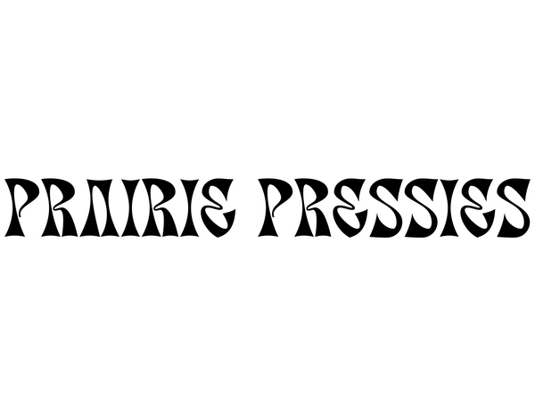 Prairie Pressies